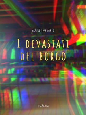 cover image of I Devastati Del Borgo